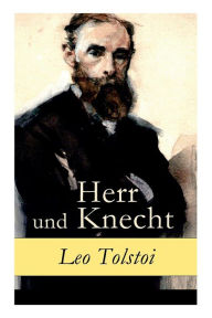 Title: Herr und Knecht, Author: Leo Tolstoy