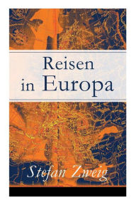 Title: Reisen in Europa, Author: Stefan Zweig