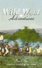 WILD WEST ADVENTURES - Boxed Set: 9 Western Classics in One Volume (Illustrated): The Girl at the Halfway House, The Law of the Land, Heart's Desire, The Way of a Man, 54-40 or Fight, The Man Next Door, The Magnificent Adventure, The Sagebrusher & The Cov