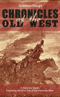 The Chronicles of the Old West - 4 Historical Books Exploring the Wild Past of the American West (Illustrated): Western Collection, Including The Story of the Cowboy, The Way to the West, The Story of the Outlaw & The Passing of the Frontier