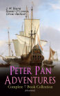 Peter Pan Adventures - Complete 7 Book Collection (Illustrated): Fantasy & Magic Classics, Including The Little White Bird, Peter Pan in Kensington Gardens, Peter and Wendy, Peter Pan, When Wendy Grew Up, The Story of Peter Pan & The Peter Pan Alphabet