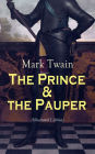The Prince & the Pauper (Illustrated Edition): Adventure Novel set in 16th Century England, With Author's Biography