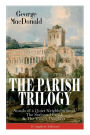 THE PARISH TRILOGY: Annals of a Quiet Neighbourhood, The Seaboard Parish & The Vicar's Daughter (Complete Edition)