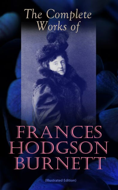  Frances Hodgson Burnett: books, biography, latest