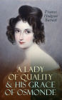 A Lady of Quality & His Grace of Osmonde: Victorian Romance Novels