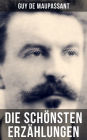 Die schönsten Erzählungen von Guy de Maupassant: Die Morithat + Rosa + Der Vater + Das Geständnis + Der Schmuck + Das Glück + Das Loch + Gerettet + Clochette + Der Marquis von Fumerol + Das Olivenfeld + Der Ertrunkene und viel mehr