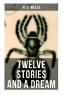 Twelve Stories and a Dream: The original 1903 edition