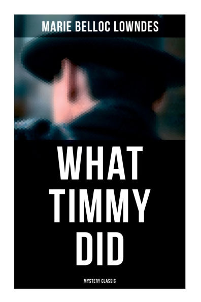 What Timmy Did (Mystery Classic)