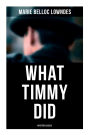 What Timmy Did (Mystery Classic)