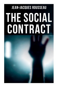 Title: The Social Contract, Author: Jean-Jacques Rousseau