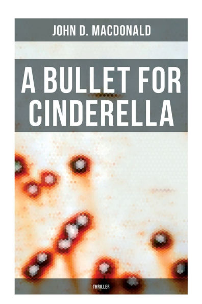 A Bullet for Cinderella (Thriller)