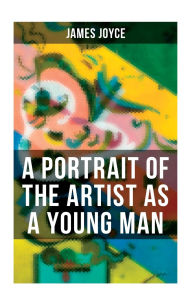 Title: A Portrait of the Artist as a Young Man, Author: James Joyce