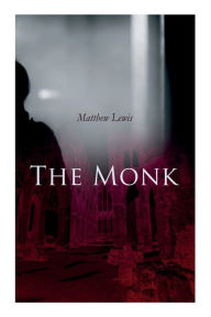 Title: The Monk, Author: Matthew Lewis