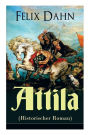 Attila (Historischer Roman): Die Welt der Hunnen und die Kriegführung gegen Rom