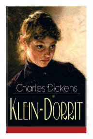 Title: Klein-Dorrit: Illustrierte Ausgabe, Author: Charles Dickens