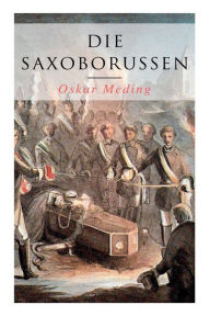 Title: Die Saxoborussen, Author: Oskar Meding