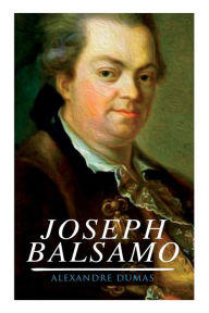 Title: Joseph Balsamo: Historischer Roman, Author: Alexandre Dumas