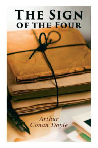 Title: The Sign of the Four, Author: Arthur Conan Doyle