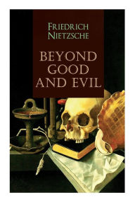 Title: Beyond Good and Evil, Author: Friedrich Wilhelm Nietzsche