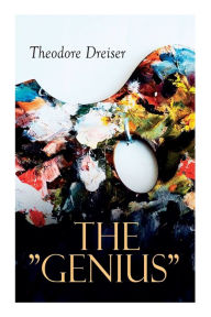 Title: The Genius, Author: Theodore Dreiser