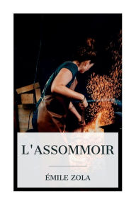 Title: L'Assommoir, Author: ïmile Zola