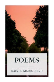 Title: Poems, Author: Rainer Maria Rilke