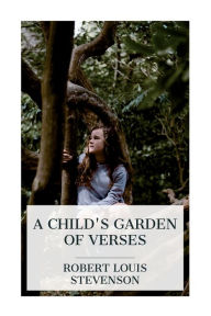 A Child's Garden of Verses