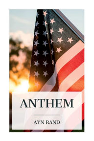 Title: Anthem, Author: Ayn Rand