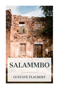 Title: Salammbo, Author: Gustave Flaubert