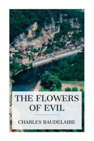 Title: The Flowers of Evil, Author: Charles Baudelaire
