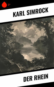 Title: Der Rhein, Author: Karl Simrock
