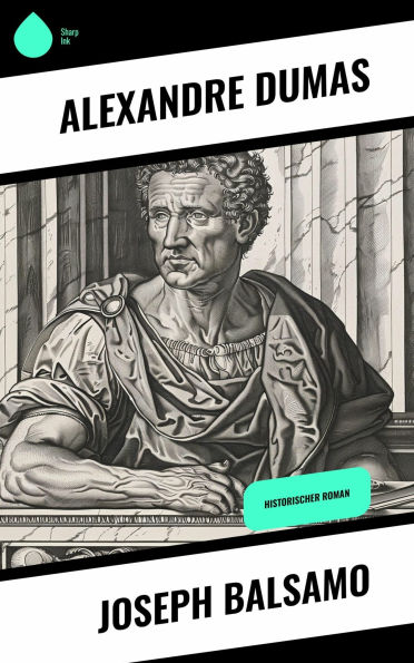 Joseph Balsamo: Historischer Roman
