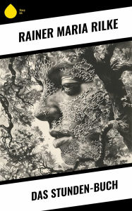 Title: Das Stunden-Buch, Author: Rainer Maria Rilke