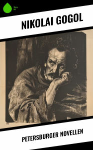 Title: Petersburger Novellen, Author: Nikolai Gogol