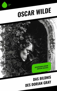 Title: Das Bildnis des Dorian Gray: Zweisprachige Ausgabe (Deutsch-Englisch), Author: Oscar Wilde