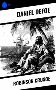 Title: Robinson Crusoe, Author: Daniel Defoe