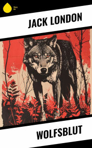 Title: Wolfsblut, Author: Jack London
