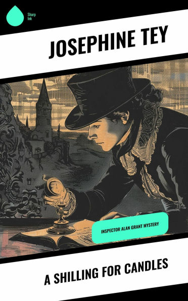 A Shilling for Candles: Inspector Alan Grant Mystery