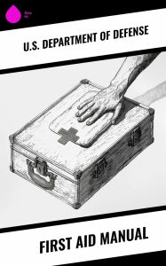 Title: First Aid Manual, Author: U.S. Department of Defense