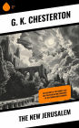 The New Jerusalem: The History of the Middle East and the Everlasting Influence of the Tumultuous Changes
