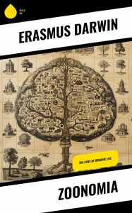 Title: Zoonomia: The Laws of Organic Life, Author: Erasmus Darwin