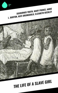 Title: The Life of a Slave Girl, Author: Sojourner Truth