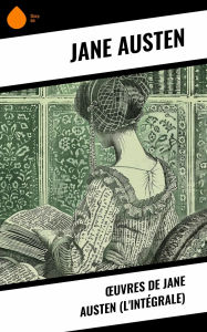 Title: ?uvres de Jane Austen (L'Intégrale), Author: Jane Austen