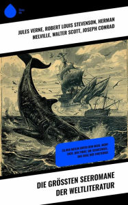 Title: Die größten Seeromane der Weltliteratur: 20.000 Meilen unter dem Meer, Moby Dick, Der Pirat, Die Schatzinsel, Das Herz der Finsternis, Author: Jules Verne