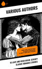 To Love and Read Again: Seventy Classic Romance Stories: Romeo & Juliet, Jane Eyre, The Age of Innocence, Anna Karenina, The Count of Monte Cristo, Persuasion