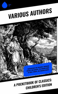 Title: A Pocketbook of Classics: Children's Edition: Shakespeare for Children, Robinson Crusoe, Don Quixote, The Wonder Book of Bible Stories, The Arabian Nights, Author: Andrew Lang