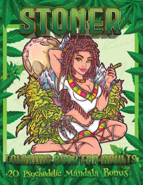 Stoner Coloring Book For Adults: Funny Trippy Psychedelic