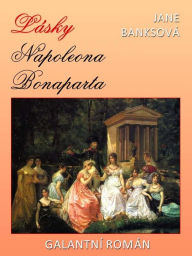 Title: Lásky Napoleona Bonaparta, Author: Jane Banksová
