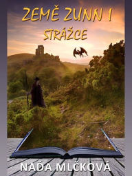 Title: Zrmě Zunn 1, Strážce, Author: Nada Ml