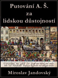 Title: Cesta A. Š. za lidskou důstojností, Author: Miroslav Jandovský